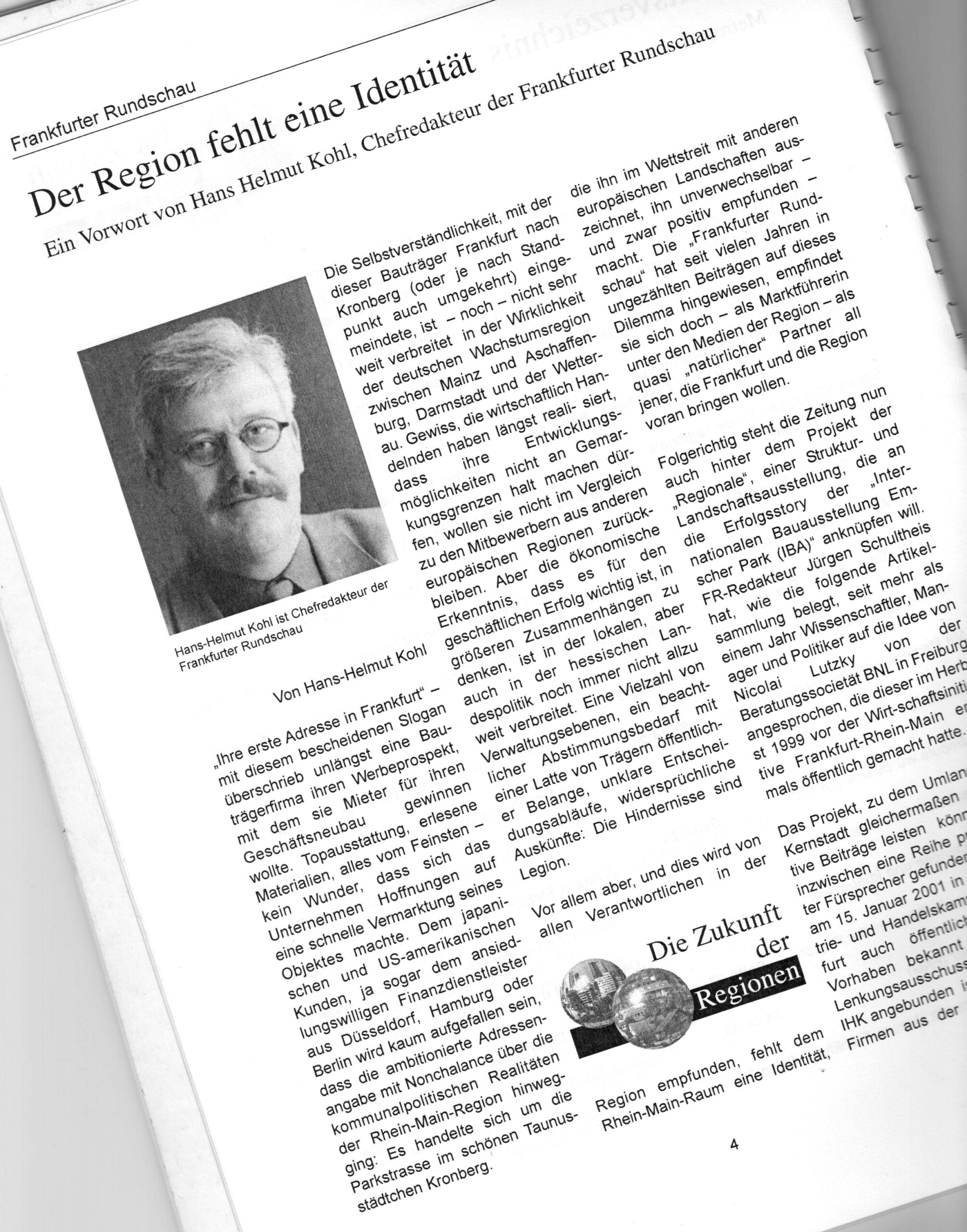 Landschafts- und Strukturausstellung Regionale, Metropolitana, Jürgen Schultheis, Metropolregion FrankfurtRheinMain, Region, Regionalkreis, Frankfurt am Main, Ludwig Landmann, Rhein-Mainischer Städtekreis, Deutsche Bank, Rolf Breuer, Messe Frankfurt, Michael von Zitzewitz, Flughafen Frankfurt, Fraport, Wilhelm Bender, Wirtschaftsinitiative Frankfurt, Themenwelt, arthesia AG, Prof. Thomas Sieverts, Prof. Dr. Walter Siebel, Prof. Wolfgang Christ, Petra Roth, Herbert Hirschler, Hessen, Frankfurter Rundschau, Hans Helmut Kohl, IHK Frankfurt am Main, IBA Emscher Park, Karl Ganser, Christoph Zöpel