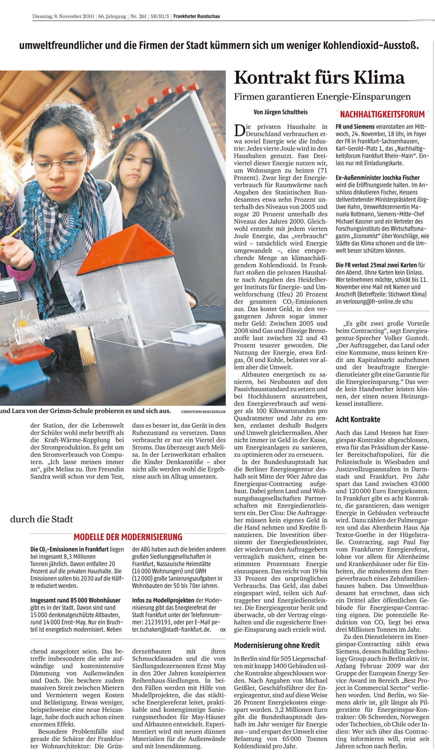 Joschka Fischer, Manuela Rottmann, Michael Kassner, Siemens, Peter Löscher, Klimaschutz, Passivhaus, Green City, Frankfurt, Professor Martina Klärle, KfW, Deutsche Bank, LEED, Jürgen Engel, KSP, Mainova, Jutta Deffner, ISOE, Jürgen Schultheis, Frankfurter Rundschau